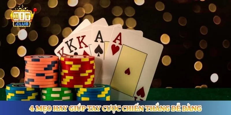 Poker Hitclub - Trải Nghiệm Game Bài Đấu Trí Đỉnh Cao 4 mẹo hay giúp tay cược chiến thắng dễ dàng