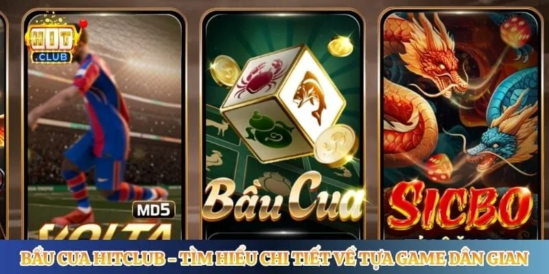 Bầu Cua Hitclub - Tìm Hiểu Chi Tiết Về Tựa Game Dân Gian Bầu Cua Hitclub - Tìm Hiểu Chi Tiết Về Tựa Game Dân Gian